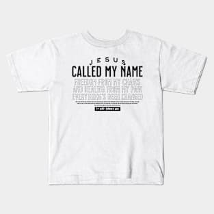 Jesus Called My Name Kids T-Shirt